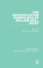 The Antievolution Pamphlets Of William Bell Riley - Preview