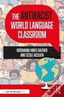 The Antiracist World Language Classroom