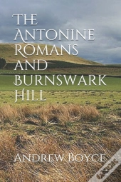 The Antonine Romans And Burnswark Hill