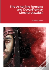 Capa do artigo The Antonine Romans And Deva (Roman Chester Awaits!)