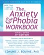 The Anxiety And Phobia Workbook (8th Edition) - Preview