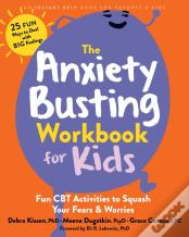 The Anxiety Busting Workbook For Kids