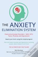 The Anxiety Elimination System