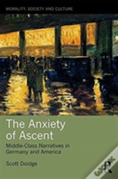 The Anxiety Of Ascent