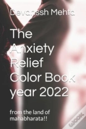 The Anxiety Relief Color Book Year 2022