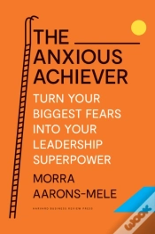 Capa do artigo The Anxious Achiever