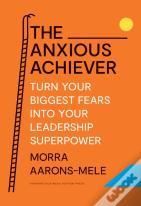 The Anxious Achiever