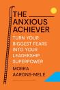 The Anxious Achiever - Preview