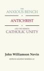 The Anxious Bench, Antichrist And The Se - Preview