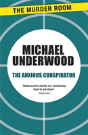 The Anxious Conspirator - Preview
