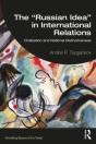 The Â€Œrussian Ideaâ€ In International Relations - Preview