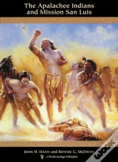 The Apalachee Indians And Mission San Luis
