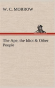 The Ape, The Idiot & Other People