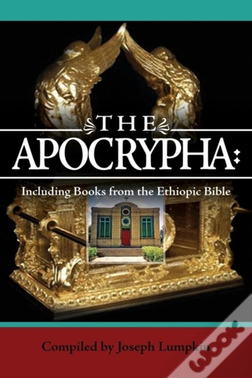 The Apocrypha: Including Books From The Ethiopic Bible