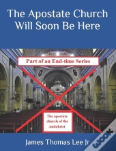 The Apostate Church Will Soon Be Here