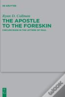 The Apostle To The Foreskin