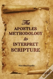 The Apostles Methodology To Interpret Scripture