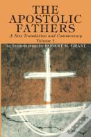 The Apostolic Fathers, A New Translation And Commentary, Volume I