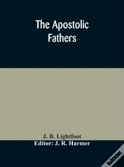 Capa do artigo The Apostolic Fathers : Comprising The E