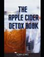 The Apple Cider Detox Book - Preview