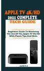 The Apple Tv 4k/Hd 2021 Complete Tech Guide - Preview