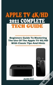 Capa do artigo The Apple Tv 4k/Hd 2021 Complete Tech Guide