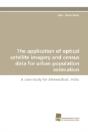 The Application Of Optical Satellite Imagery And Census Data For Urban Population Estimation - Preview