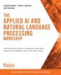 The Applied Ai And Natural Language Processing Workshop - Preview