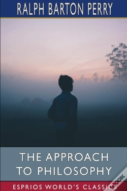 Capa do artigo The Approach To Philosophy (Esprios Classics)