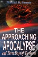 The Approaching Apocalypse And Three Days Of Darkness