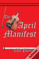 The April Manifest