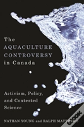 The Aquaculture Controversy In Canada