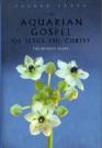 The Aquarian Gospel Of Jesus The Christ