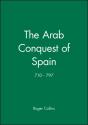 The Arab Conquest Of Spain - Preview