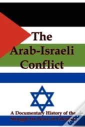 The Arab-Israeli Conflict: A Documentary