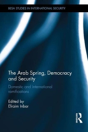 The Arab Spring, Democracy And Security - Preview