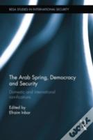 The Arab Spring, Democracy And Security
