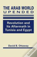 The Arab World Upended