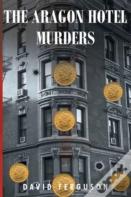 The Aragon Hotel Murders