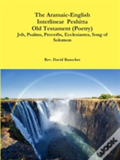 Capa do artigo The Aramaic-English Interlinear Peshitta Old Testament (Poetry) Job, Psalms, Proverbs, Ecclesiastes, Song Of Solomon)