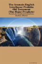 The Aramaic-English Interlinear Peshitta Old Testament (The Major Prophets) - Preview