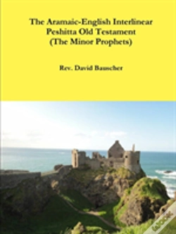 Capa do artigo The Aramaic-English Interlinear Peshitta Old Testament (The Minor Prophets)