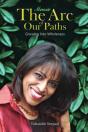 The Arc Of Our Paths: Growing Into Whole - Preview