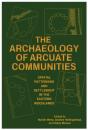 The Archaeology Of Arcuate Communities - Preview