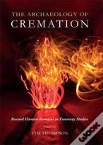 The Archaeology Of Cremation