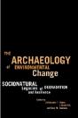 The Archaeology Of Environmental Change - Preview