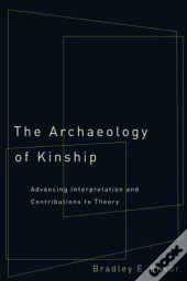 The Archaeology Of Kinship