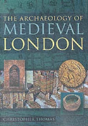 The Archaeology Of Medieval London - Preview