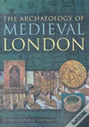 Capa do artigo The Archaeology Of Medieval London