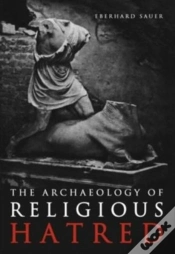 Capa do artigo The Archaeology Of Religious Hatred